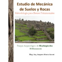 Estudio de Mecánica de Suelos y Rocas. Metodología para Bienes Patrimoniales. Parque Arqueológico de Machupicchu.pdf