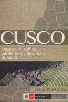 Cusco Ensayos de cultura, patrimonio y desarrollo regional.pdf