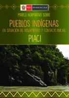 MARCO NORMATIVO SOBRE PUEBLOS INDÍGENAS EN SITUACION DE AISLAMIENTO Y CONTACTO INICIALPIACI.pdf